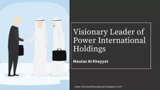 Power International Holdings' Moutaz Al Khayyat: A Visionary Leader