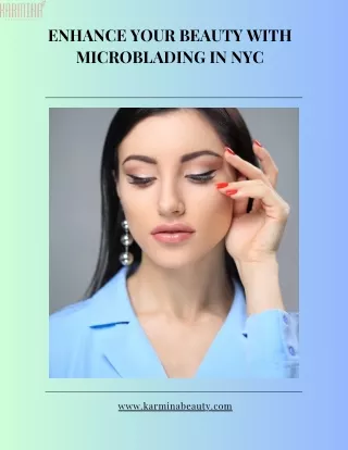 Unveiling the Art of Microblading in NYC