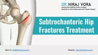 Subtrochanteric Hip Fractures Treatment | Dr Niraj Vora