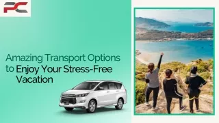 Amazing Transport Options to Enjoy Your Stress-Free Vacation