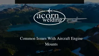 common issues with aircraft engine mounts