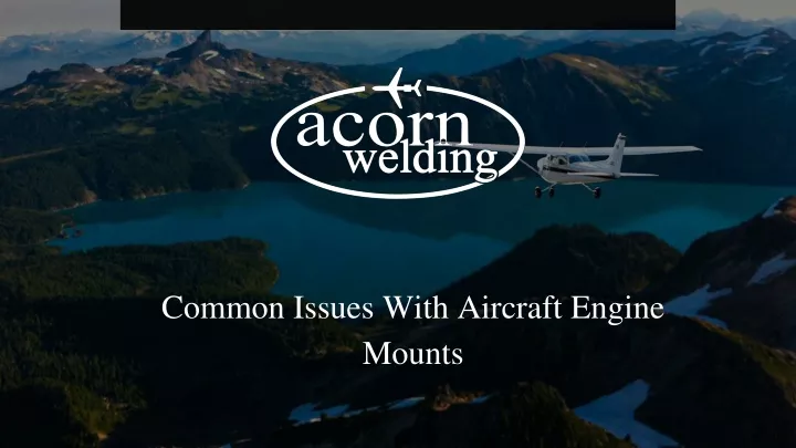 common issues with aircraft engine mounts
