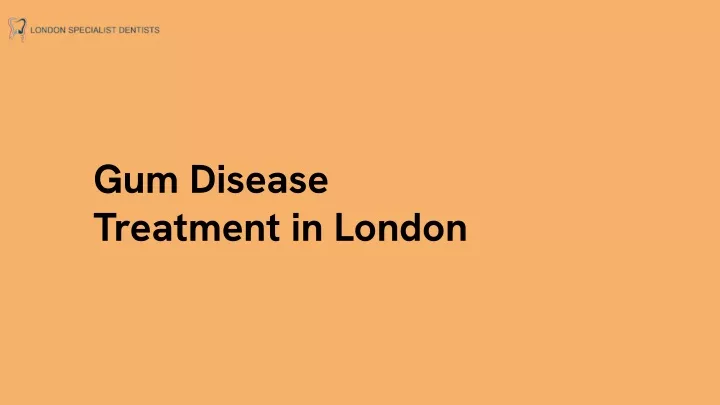 gum disease treatment in london