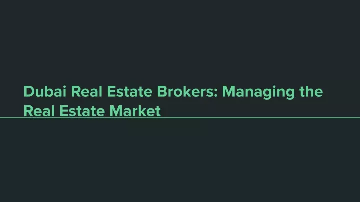 dubai real estate brokers managing the real