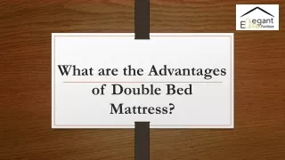 What are the Advantages of Double Bed Mattress