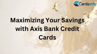 Maximizing Your Savings with Axis Bank Credit Cards