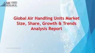 Air Handling Unit Market Research Report 2023: Examining Demand, Sales
