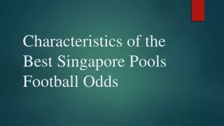 characteristics of the best singapore pools