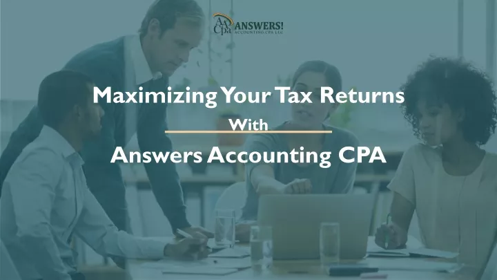 maximizing your tax returns with answers accounting cpa