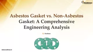 Asbestos Gasket vs. Non-Asbestos Gasket: A Comprehensive Engineering Analysis