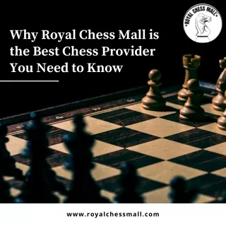 Why Royal Chess Mall is the Best Chess Provider You Need to Know