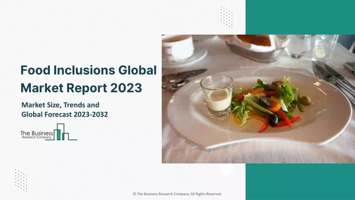 food inclusions global market report 2023