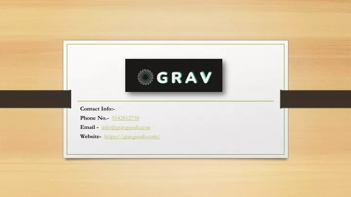 contact info phone no 9542812738 email info@gravgoods com website https gravgoods com