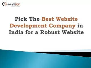 Pick The Best Website Development Company in India for a robust website