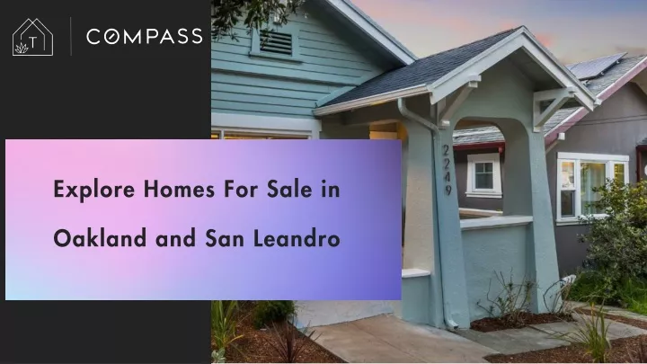 explore homes for sale in oakland and san leandro