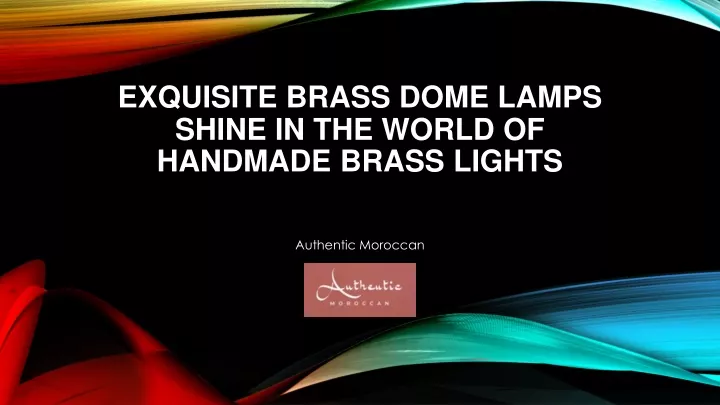 exquisite brass dome lamps shine in the world of handmade brass lights