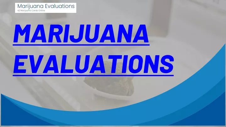 marijuana evaluations