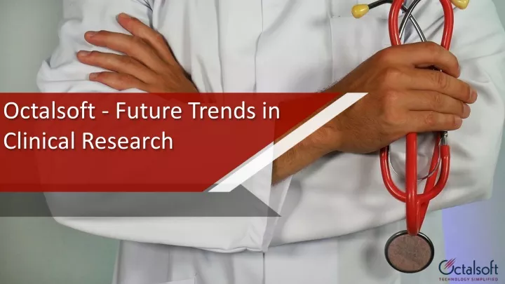 octalsoft future trends in clinical research