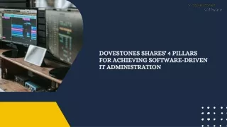 Dovestones Shares' 4 Pillars for Achieving Software-Driven IT Administration