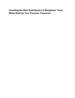 Unveiling the Best Gold Buyers in Bangalore_ Trust White Gold for Your Precious Treasures