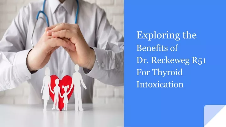 exploring the benefits of dr reckeweg r51 for thyroid intoxication