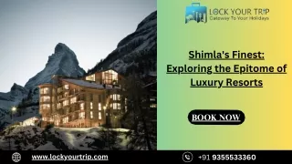 Shimla's Finest Exploring the Epitome of Luxury Resorts