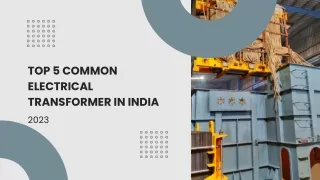 top 5 common electrical transformer in india 2023