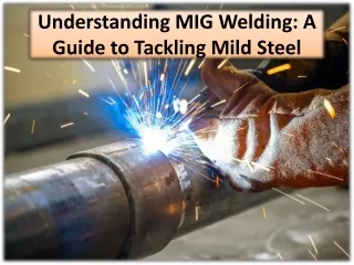 understanding mig welding a guide to tackling mild steel