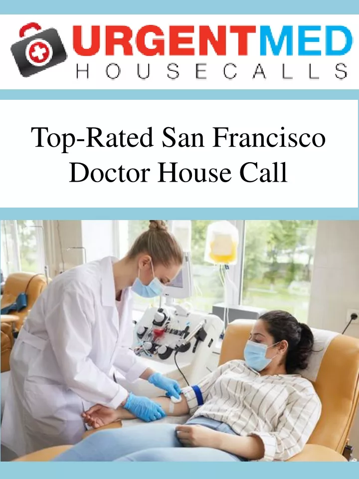 top rated san francisco doctor house call