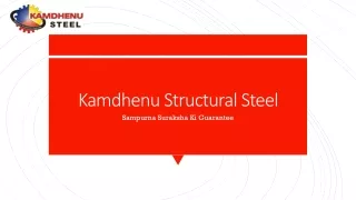Kamdhenu Structural Steel - Key Features