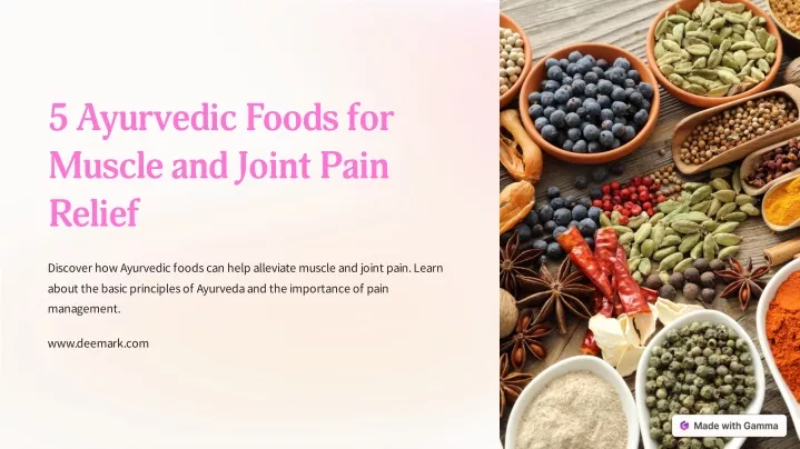 5 ayurvedic foods for muscle and joint pain relief