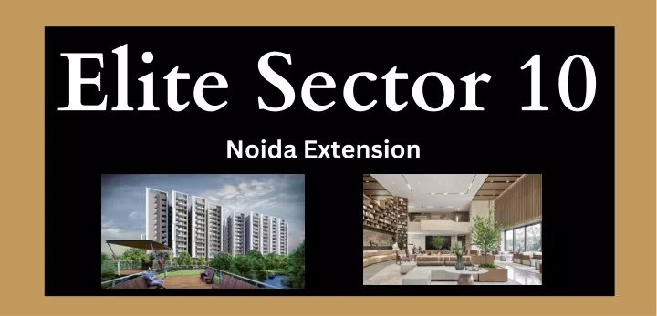 elite sector 10 noida extension