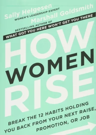 [PDF READ ONLINE] DOWNLOAD/PDF  How Women Rise: Break the 12 Habits Holding You