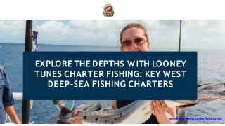 Explore the Depths with Looney Tunes Charter Fishing Key West Deep-Sea Fishing Charters (2)