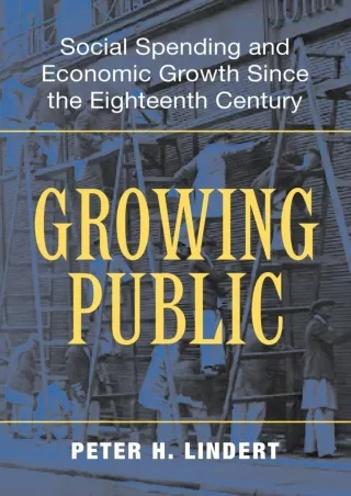 [PDF] DOWNLOAD PDF/READ/DOWNLOAD  Growing Public: Social Spending and Economic G