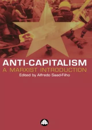 READ [PDF] DOWNLOAD/PDF  Anti-Capitalism: A Marxist Introduction free