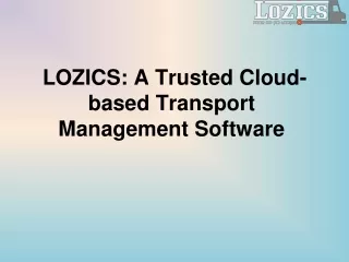 lozics a trusted cloud based transport management
