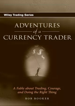 PDF/READ/DOWNLOAD PDF/READ/DOWNLOAD  Adventures of a Currency Trader: A Fable ab