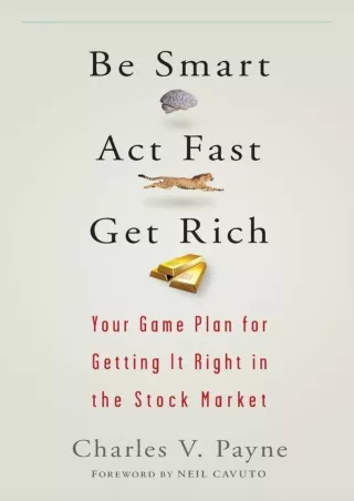 DOWNLOAD/PDF Download Book [PDF]  Be Smart, Act Fast, Get Rich: Your Game Plan f