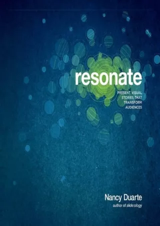 [PDF] DOWNLOAD [PDF READ ONLINE]  Resonate: Present Visual Stories that Transfor