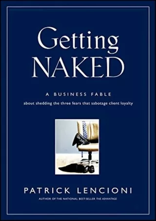 READ [PDF] get [PDF] Download Getting Naked: A Business Fable About Shedding The