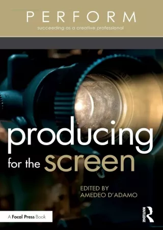 DOWNLOAD/PDF [PDF] DOWNLOAD  Producing for the Screen (PERFORM) download