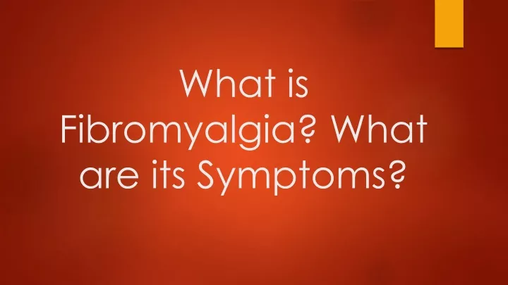 what is fibromyalgia what are its symptoms