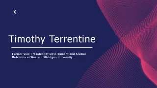 Timothy Terrentine - An Inspired and Ambitious Leader - Michigan