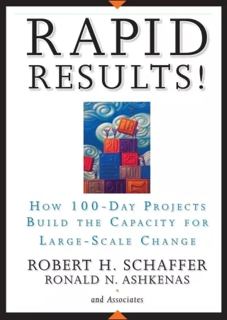 DOWNLOAD/PDF [READ DOWNLOAD]  Rapid Results!: How 100-Day Projects Build the Cap