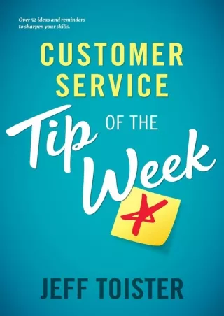 get [PDF] Download [PDF READ ONLINE]  Customer Service Tip of the Week: Over 52