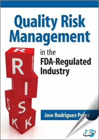 READ [PDF] [PDF] DOWNLOAD  Quality Risk Management in the FDA-Regulated Industry