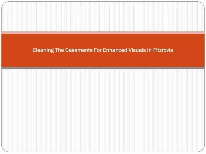 cleaning the casements for enhanced visuals in fitzrovia