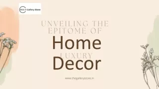 Unveiling The Epitome of Home Decor Luxury