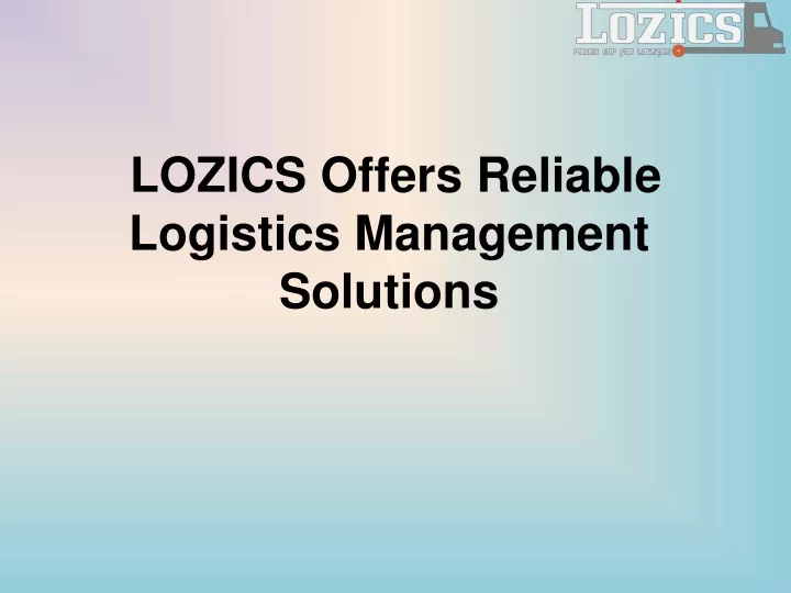 lozics offers reliable logistics management